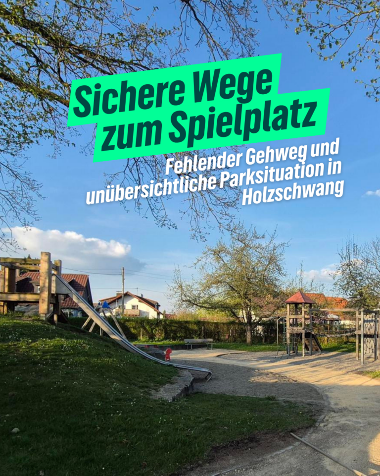 Sicher zum Spielplatz in Holzschwang: Grüne Fraktion beantragt Verbesserungen